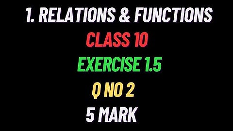 Exercise 1.5 2nd Sum Class 10th Maths