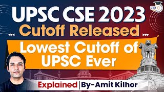 UPSC CSE 2023 Cutoff Released | Shocking Lowest cut off ever for UPSC Prelims | StudyIQ IAS