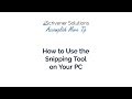How to Use the Snipping Tool on Your PC