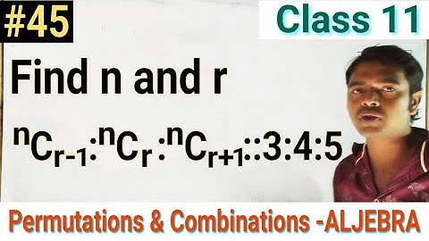 Find n and r, if nCr-1:nCr:nCr+1::3:4:5 |Permutation & Combination|Aljebra|Class11|Maths|Aptitude