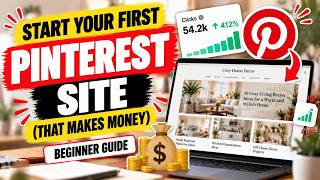 How To Start Your First Pinterest Site (That Makes Money)
