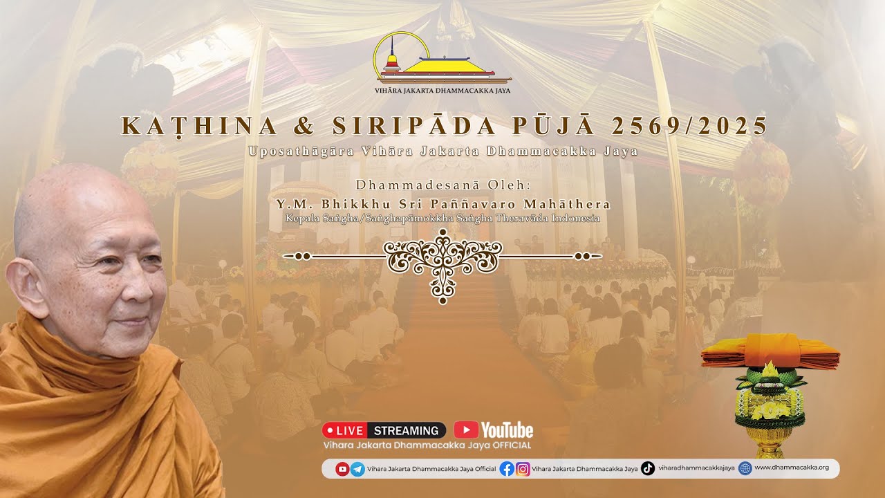 PERAYAAN KAṬHINA & SIRIPĀDA PŪJĀ 2569/2025 | VIHĀRA JAKARTA DHAMMACAKKA JAYA