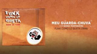 Video thumbnail of "Funk Como Le Gusta - Meu Guarda Chuva (Roda de Funk, 1999)"