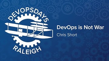 DevOps is Not War: No One Dies When Prod Goes Down - Chris Short