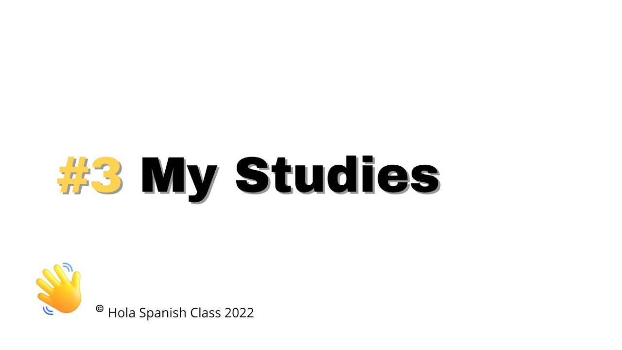 Spanish Conversation Course: My Studies | Hola Spanish Class  | Learn spanish thourgh Hindi