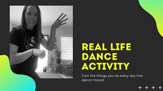 Real Life Dance Activity