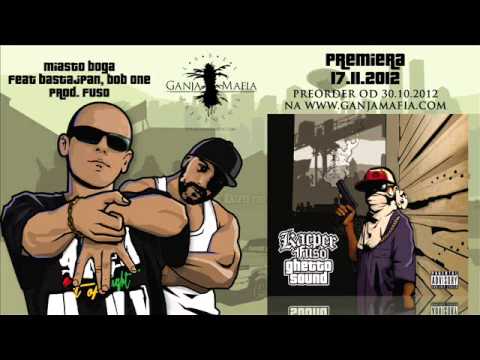 Miasto Boga  ft. Bas Tajpan, Bob One  (prod. Fuso)