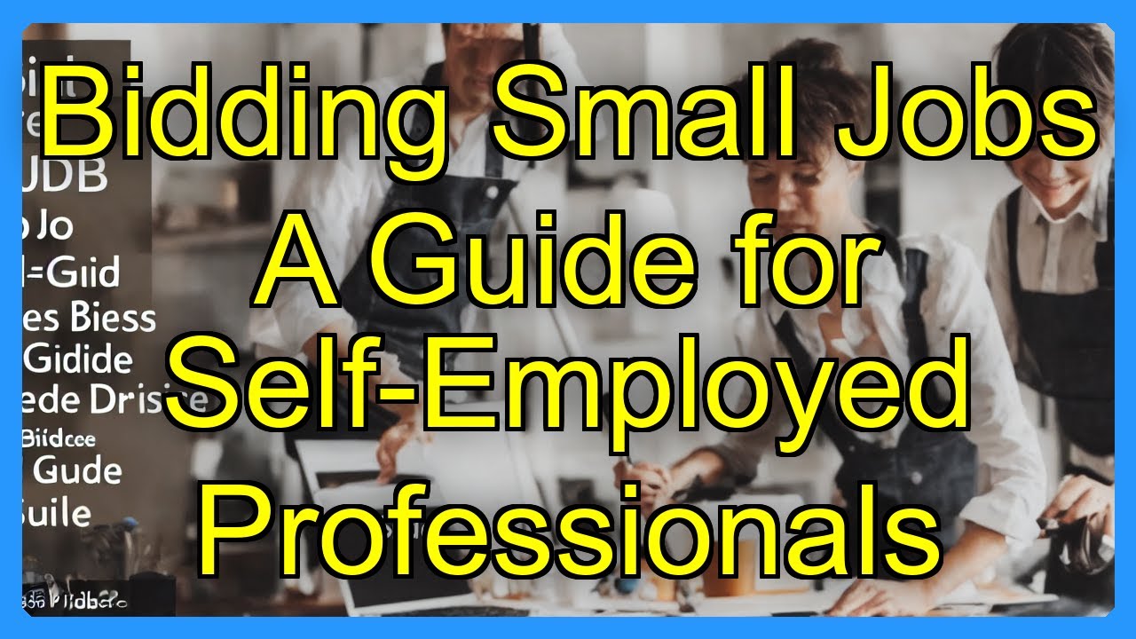 Small Jobs Bidding Small Jobs A Guide for Self-Employed Professionals - YouTube