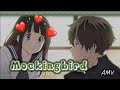 Anime Mix AMV Mockingbird طائر محاكي 