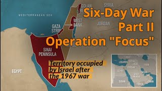 Israel Against Arabs. Six-Day War. Part II. Operation Focus