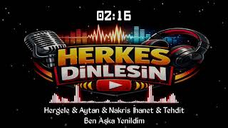 Hergele & Aytan & Nakris İhanet & Tehdit - Ben Aşka Yenildim