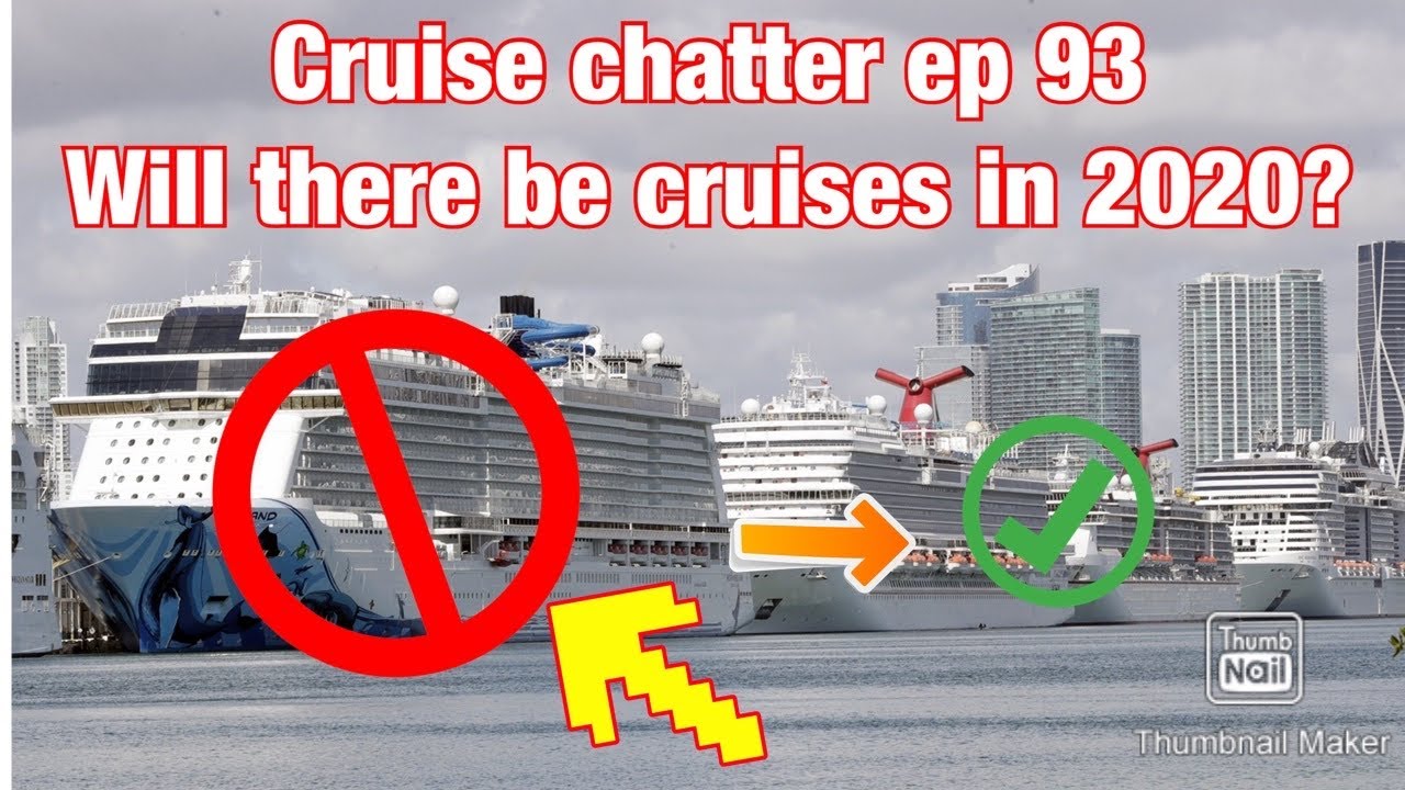 Cruise Chatter Episode 93: Will cruising happen in 2020