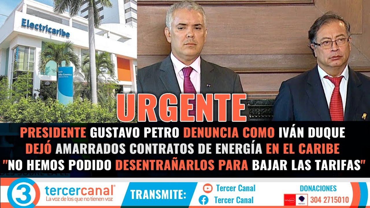PETRO DESTAPA CORRUPCIÓN DE DUQUE CON CONTRATOS DE ENERGÍA EN EL CARIBE ...