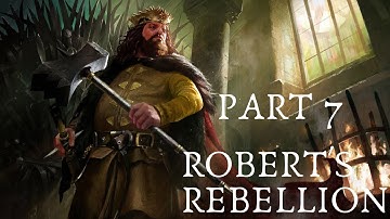 Crusader Kings 2 A Game of Thrones mod : Roberts Rebellion Part 7