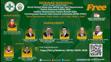 Webinar Nasional : Sadar Keselamatan, Peduli Pasien: Get it Right, Make it Safe!