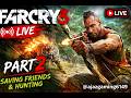 Far Cry 3 Live Gameplay | Saving Friends & Hunting | Part 2