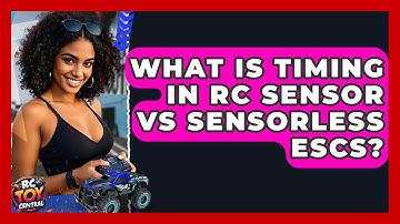 What is timing in RC sensor vs sensorless ESCs? - RC Toy Central