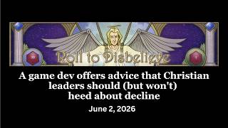 A game dev offers advice that Christian leaders should (but won't) heed about decline