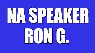 Awesome NA Speaker Ron G. – "Great NA Speaker for Newcomers, Heroin Addicts, and Those Who Relapse!"