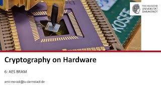 Cryptography on Hardware - Session 6 - AES BRAM