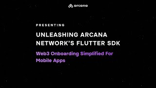 Arcana Network's Flutter SDK : Web3 Onboarding Simplified for Mobile Apps