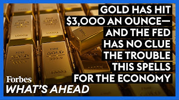 Gold Has Hit $3,000 An Ounce—And The Fed Has No Clue The Trouble This Spells For The Economy