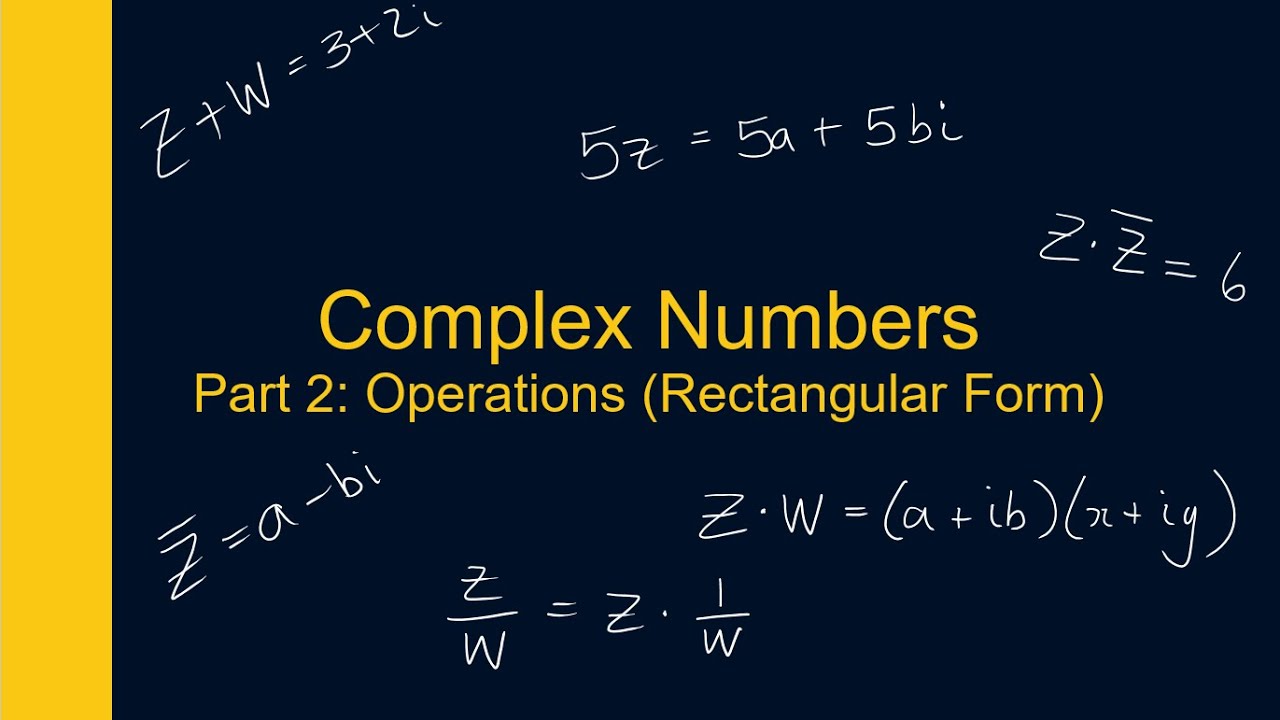 Complex Numbers Part 2 Operations - YouTube