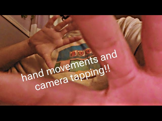 ASMR up-close hand movements and tapping