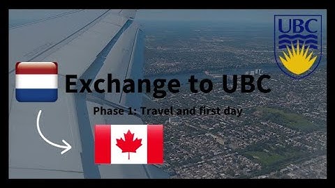 Exchange at UBC (University of British Columbia) - Phase 1: Travel + first day
