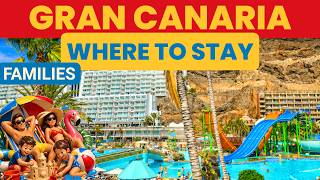 Family Holidays in Gran Canaria: Best Areas & Hotels