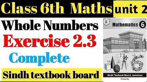 Whole Numbers|unit 2|Exercise 2.3 Complete|class 6 maths|Sindh textbook|Math With Aijaz