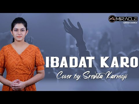 IBADAT KARO  Christian Hindi Song  Cover by Sreshta Karmoji  Anil Kanth