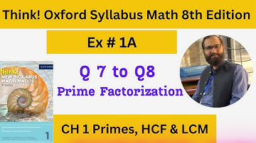 Exercise 1A Q 7 to Q8 Oxford Think New Syllabus 8th Edition Math D1 Solutions