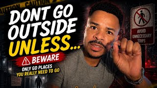 WARNING! DON'T GO OUTSIDE UNLESS....