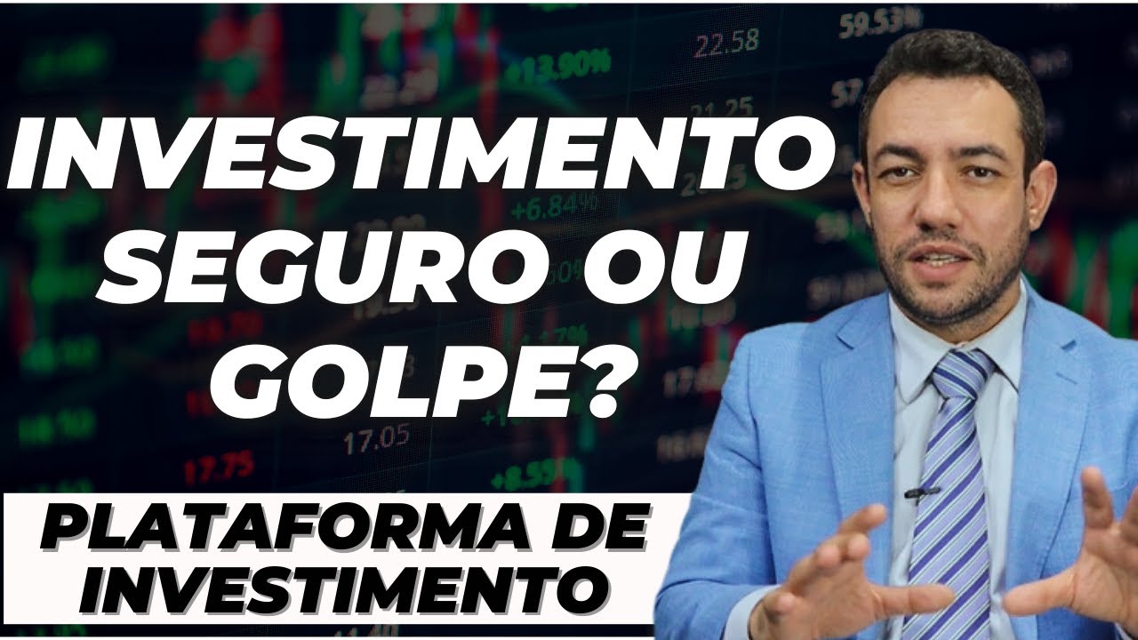 PLATAFORMA DE INVESTIMENTO: COMO SABER SE É CONFIÁVEL?