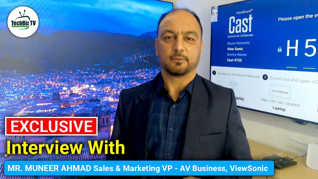 Exclusive Chat with Mr. Muneer Ahmad, Sales & Marketing VP - AV Business, ViewSonic