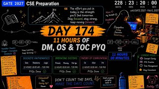 Day 158 11 Hours of Study DM OS TOC PYQs GATE 2027 CSE Preparation