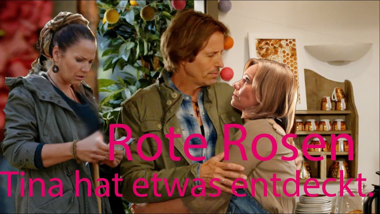 Rote Rosen  Tina hat etwas entdeckt.