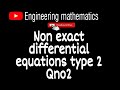Non exact Differential Equations|type 2 I.F of homogeneous differential equations| #btech #Gate