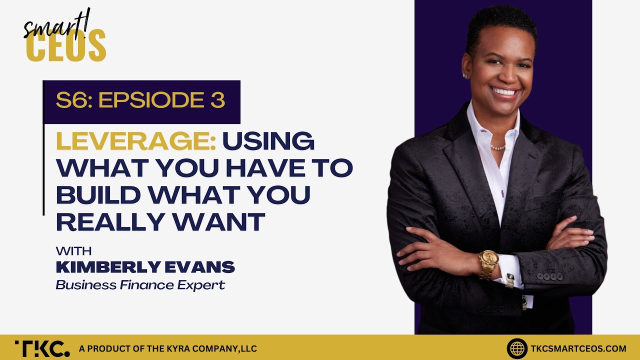 Leverage What You Have: Building Wealth Through Strategy with Kimberly Evans | Smart Talk Podcast
