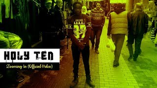 Holy Ten - Zooming In (Official Video)