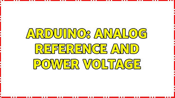 Arduino: Analog Reference and Power Voltage (2 Solutions!!)