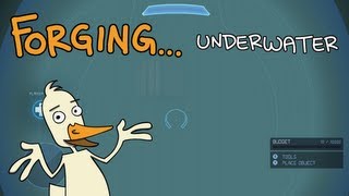 Forging.. Underwater on Forge Island