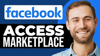 How To Access Facebook Marketplace (Full Guide)