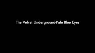 The Velvet Underground Pale Blue Eyes Lyrics chords