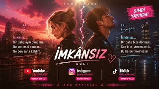 İmkânsiz - Ada Yeni Şarkı Duet