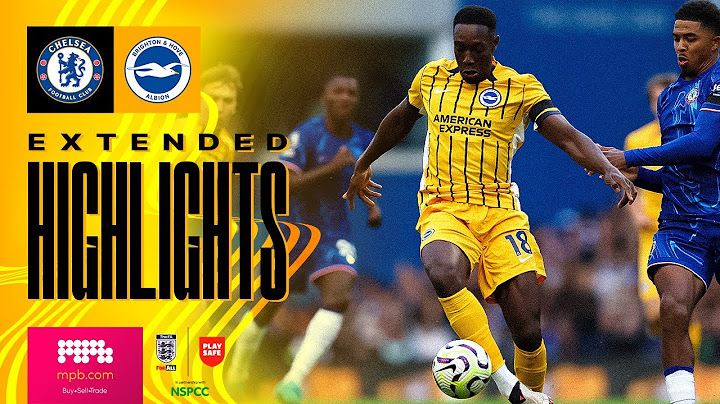 EXTENDED HIGHLIGHTS | Chelsea v Brighton | Premier League