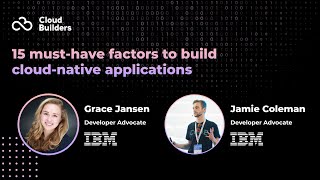 Tech talk about 15-factor app methodology with Jamie Coleman and Grace Jansen (+ demo)