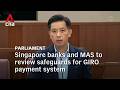 Alvin Tan on strengthening GIRO safeguards