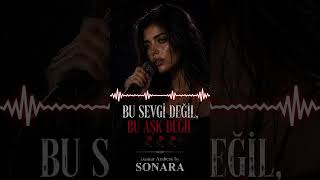 Bu Sevgi Değil, Bu Aşk Değil - Damar Arabesk by SONARA